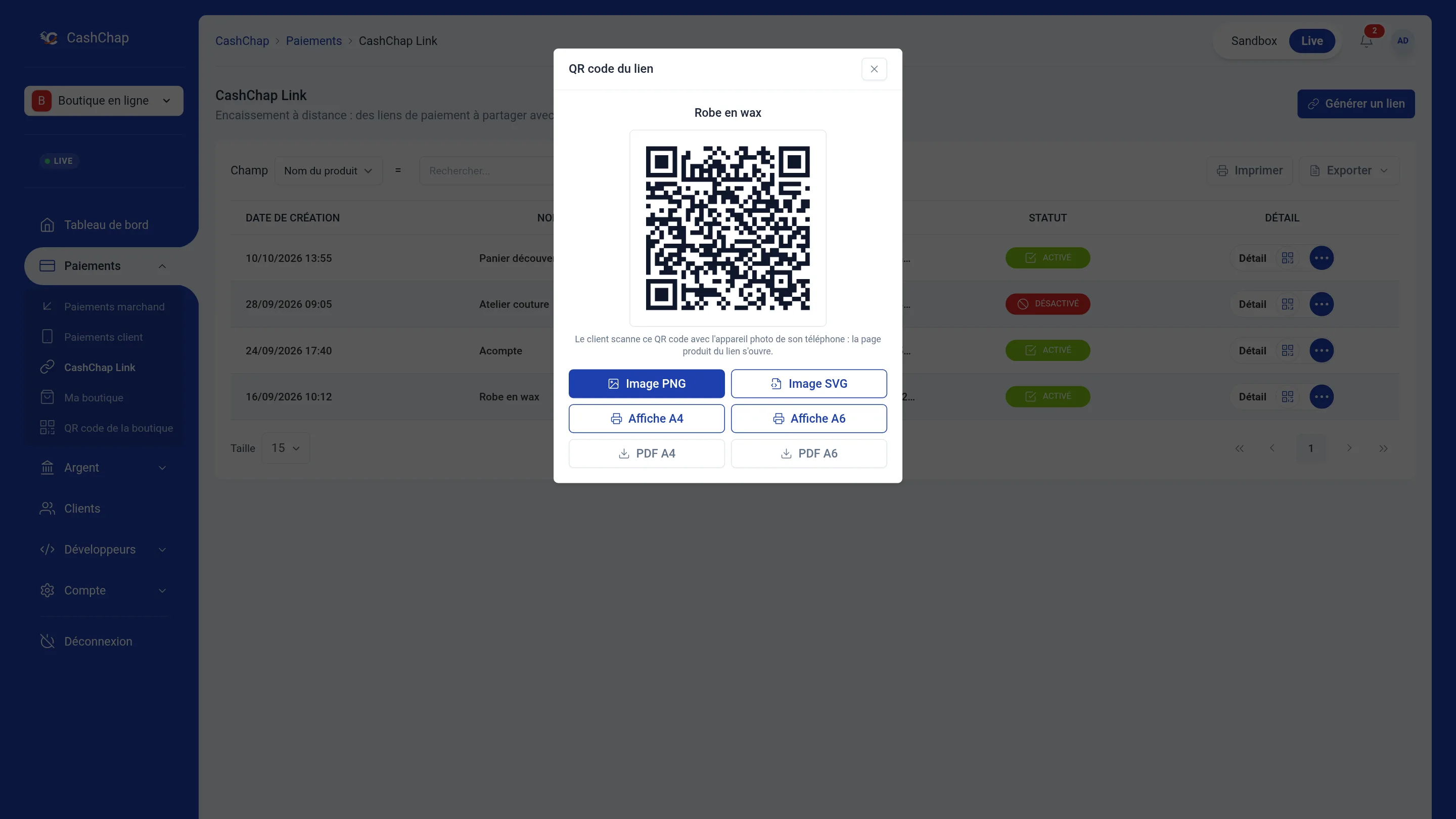 Portail en mode Live, page Paiements › CashChap Link : par-dessus la liste des quatre liens, la fenêtre QR code du lien « Robe en wax » avec le QR code, la phrase « Le client scanne ce QR code avec l'appareil photo de son téléphone : la page produit du lien s'ouvre. » et les boutons Image PNG, Image SVG, Affiche A4, Affiche A6, PDF A4 et PDF A6.
