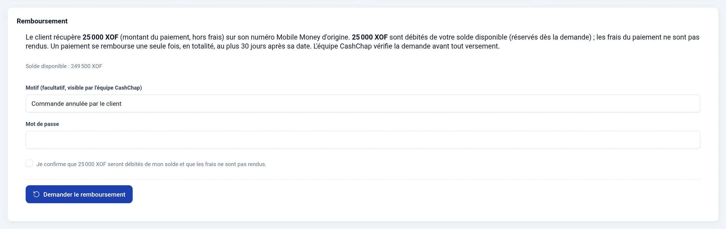 Bloc Remboursement du détail du paiement de Christelle Zinsou (25 000 XOF, 2 oct. 2026) : le client récupère 25 000 XOF, montant débité du solde disponible, solde disponible 249 500 XOF, champ Motif rempli « Commande annulée par le client », champ Mot de passe, case de confirmation du débit et bouton Demander le remboursement.