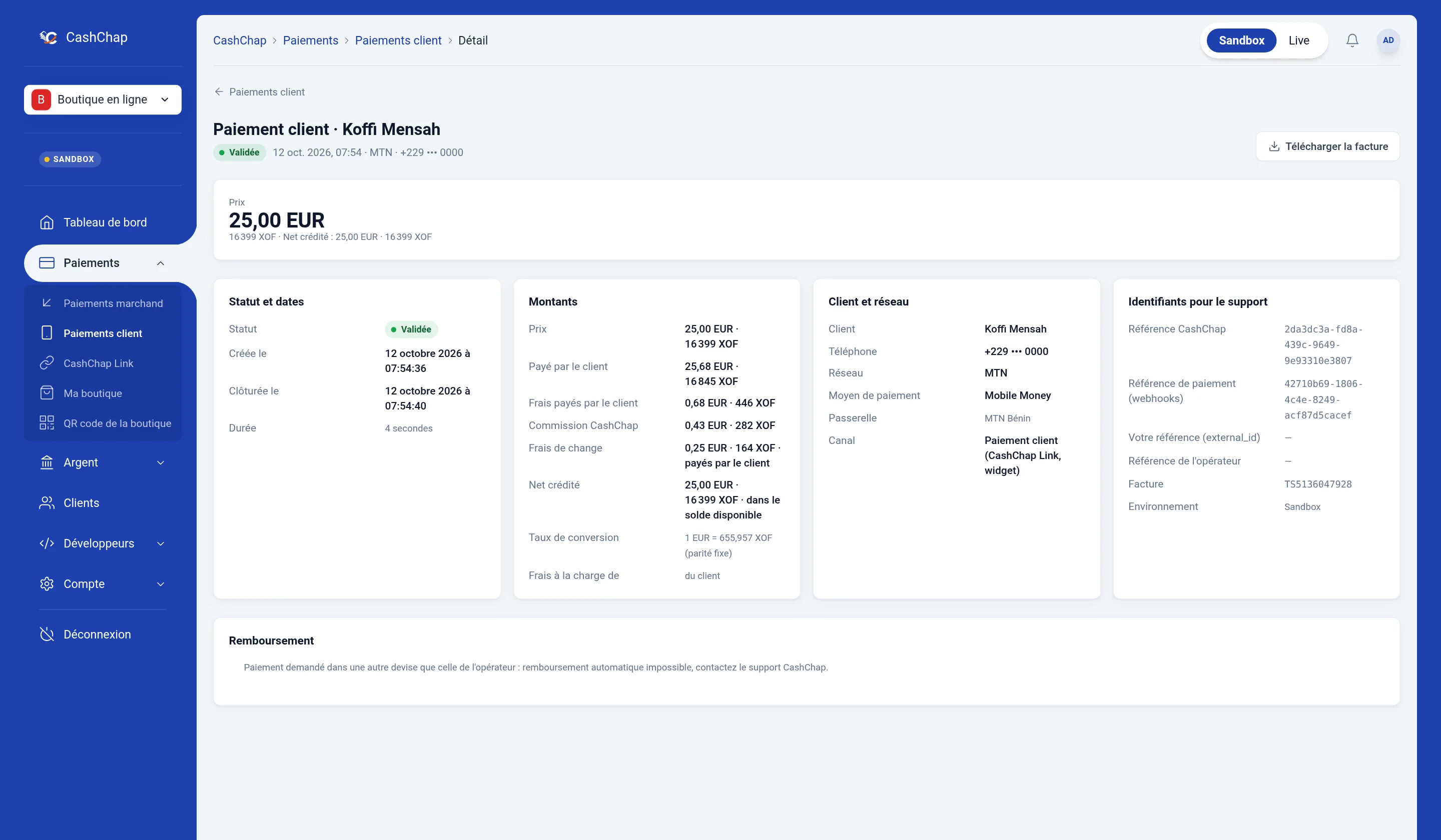 Portail en mode Sandbox, détail du paiement client de Koffi Mensah du 12 oct. 2026 sur le service Boutique en ligne réglé en euros : Prix 25,00 EUR, avec 16 399 XOF et le net crédité 25,00 EUR · 16 399 XOF en dessous ; bloc Montants : Prix 25,00 EUR · 16 399 XOF, Payé par le client 25,68 EUR · 16 845 XOF, Frais payés par le client 0,68 EUR · 446 XOF, Commission CashChap 0,43 EUR · 282 XOF, Frais de change 0,25 EUR · 164 XOF · payés par le client, Net crédité 25,00 EUR · 16 399 XOF dans le solde disponible, Taux de conversion 1 EUR = 655,957 XOF (parité fixe), Frais à la charge du client ; blocs Statut et dates, Client et réseau, Identifiants pour le support (facture TS…), puis Remboursement.