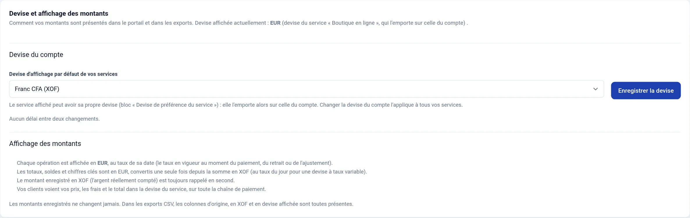 Bloc Devise et affichage des montants de la page Préférences, service en euros : devise affichée actuellement EUR (devise du service « Boutique en ligne », qui l'emporte sur celle du compte), Devise du compte (Franc CFA, bouton Enregistrer la devise, aucun délai entre deux changements), puis Affichage des montants : chaque opération affichée en EUR au taux de sa date, totaux et soldes convertis une seule fois depuis la somme en XOF, montant enregistré en XOF rappelé en second, clients qui voient la devise du service sur toute la chaîne de paiement.