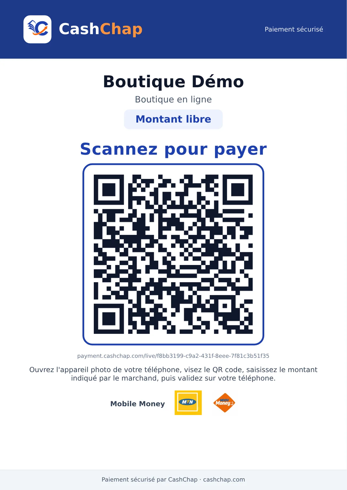 Affiche A4 du QR code de la boutique, en mode Live : bandeau bleu avec le logo CashChap et « Paiement sécurisé », nom Boutique Démo, service Boutique en ligne, pastille Montant libre, titre « Scannez pour payer », grand QR code encadré, adresse payment.cashchap.com/live/… en clair, phrase « Ouvrez l'appareil photo de votre téléphone, visez le QR code, saisissez le montant indiqué par le marchand, puis validez sur votre téléphone. », logos Mobile Money MTN et Moov, pied « Paiement sécurisé par CashChap · cashchap.com ».