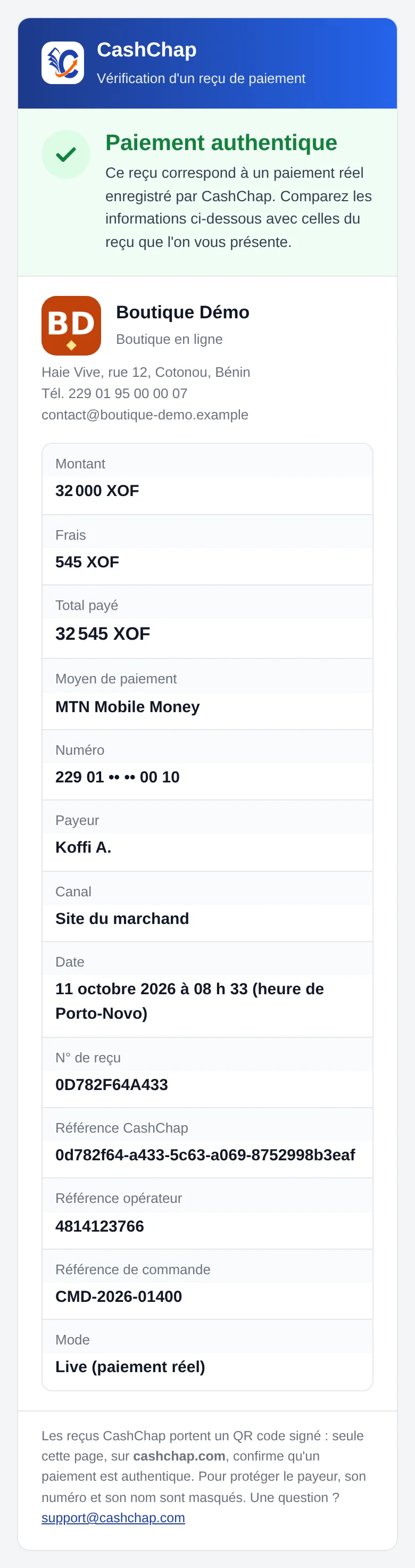 Page de vérification sur téléphone, paiement Live : en-tête bleu CashChap « Vérification d'un reçu de paiement », bandeau vert avec une coche, titre Paiement authentique et le message « Ce reçu correspond à un paiement réel enregistré par CashChap. Comparez les informations ci-dessous avec celles du reçu que l'on vous présente. », logo BD, Boutique Démo, Boutique en ligne, adresse, téléphone et e-mail, puis Montant 32 000 XOF, Frais 545 XOF, Total payé 32 545 XOF, Moyen de paiement MTN Mobile Money, Numéro 229 01 •• •• 00 10, Payeur Koffi A., Canal Site du marchand, Date 11 octobre 2026 à 08 h 33 (heure de Porto-Novo), N° de reçu 0D782F64A433, Référence CashChap, Référence opérateur 4814123766, Référence de commande CMD-2026-01400, Mode Live (paiement réel), et le pied « Les reçus CashChap portent un QR code signé : seule cette page, sur cashchap.com, confirme qu'un paiement est authentique. Pour protéger le payeur, son numéro et son nom sont masqués. Une question ? support@cashchap.com ».
